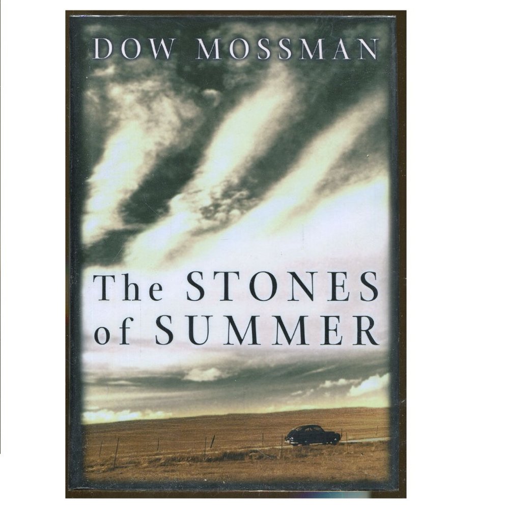 The Stones of Summer by Dow Mossman, Hardcover